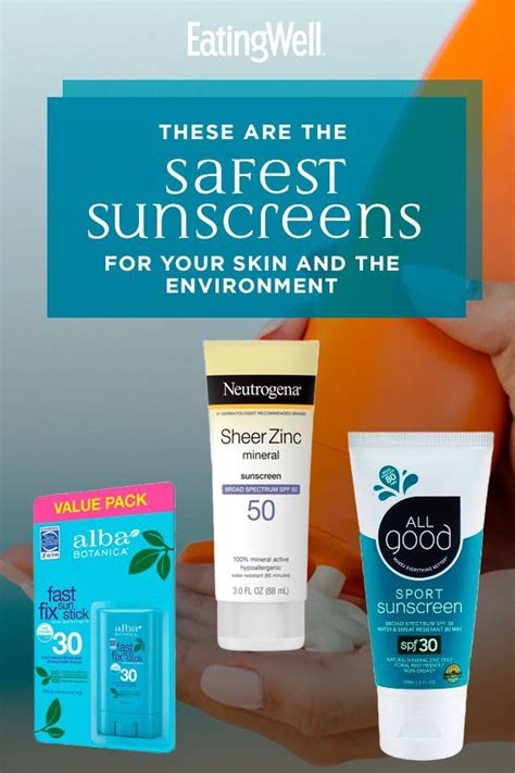 the safest sunscreens for your skin and the environment according to