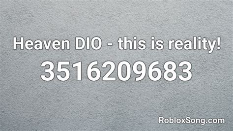 heaven dio   reality roblox id roblox  codes