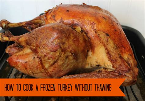 how to cook a frozen turkey without thawing thrifty