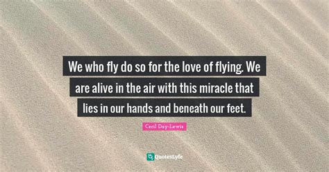 fly     love  flying   alive   air  quote  cecil day