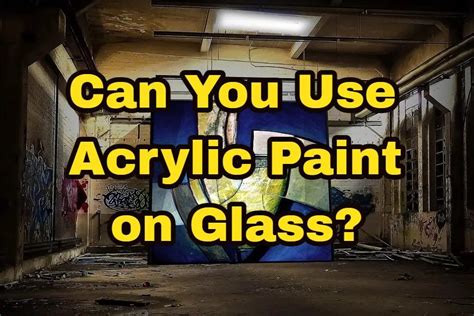 Can You Use Acrylic Paint On Glass Acrylicus