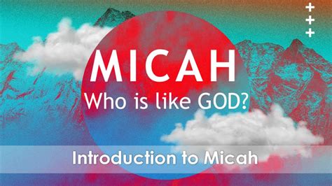 Micah Introduction Youtube