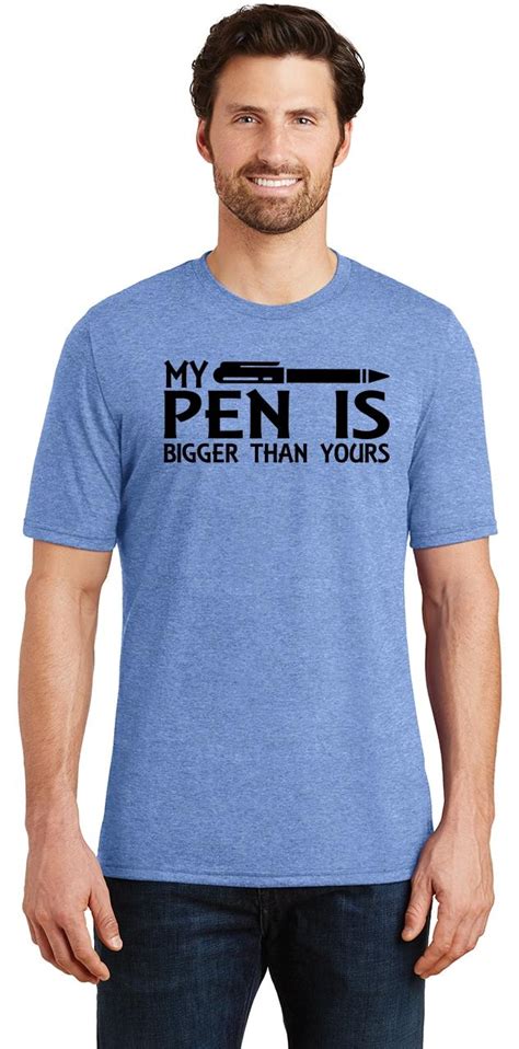 Mens My Pen Is Bigger Than Yours Funny Sexual Humor Shirt Tri Blend Tee