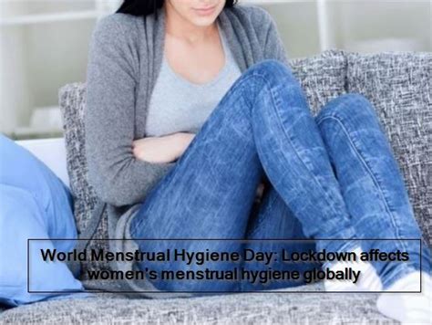 World Menstrual Hygiene Day Lockdown Affects Women S