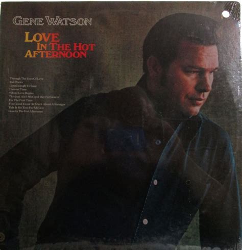 gene watson love in the hot afternoon capitol 11443
