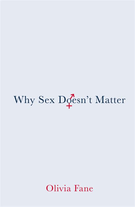 why sex doesn t matter the susijn agency