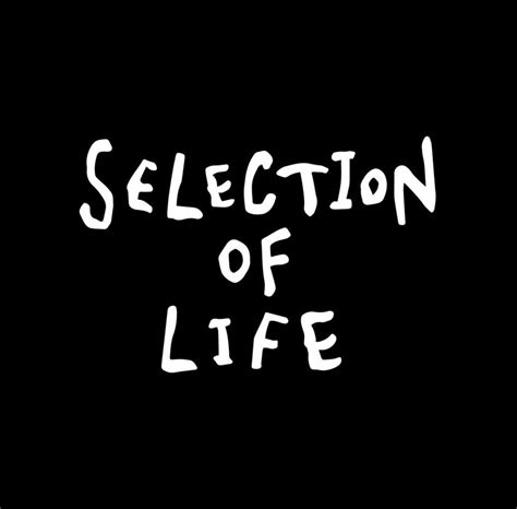 selection  life