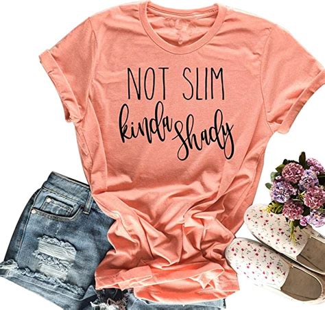 Not Slim Kinda Shady Shirts Womens Cute Graphic Tee Teen