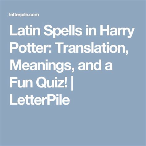 Latin Spells In Harry Potter Translation Meanings And A Fun Quiz