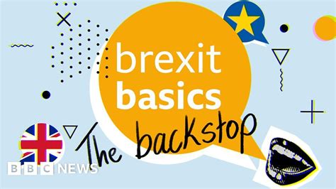 brexit basics    backstop