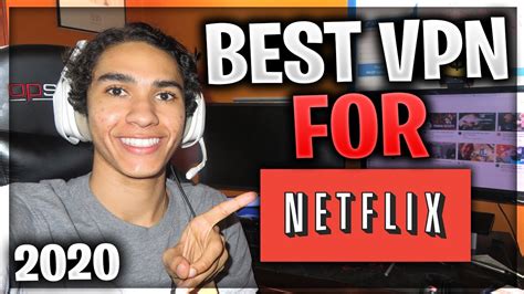 best vpn for netflix in 2020 🧐 unblock all tv shows and movies with the