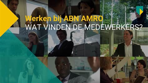 wat vinden de medewerkers van werken bij abn amro youtube