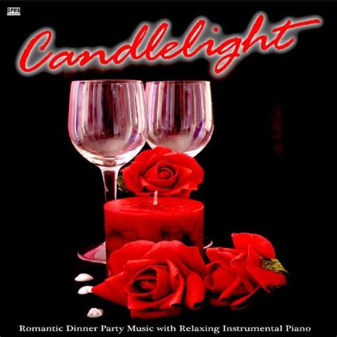 candlelight romantic dinner party music with relaxing