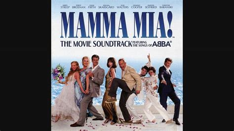 Mamma Mia The Movie Soundtrack Mamma Mia Streep Youtube