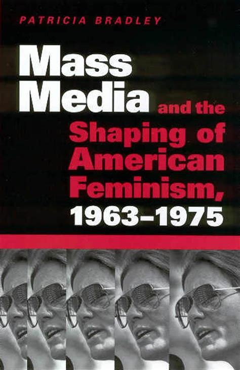 mass media   shaping  american feminism   university
