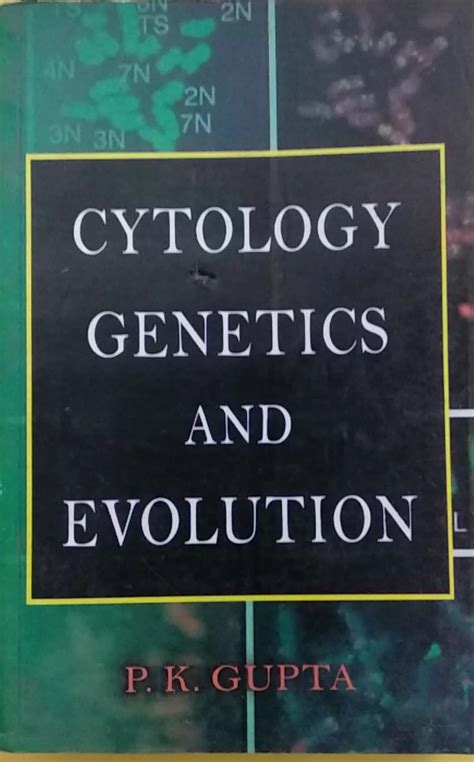 Cytology Genetics And Evolution By P K Gupta