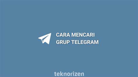 mencari grup  telegram teknorizen