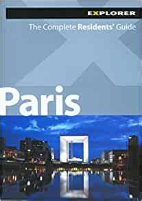 paris complete residents guide explorer publishing  amazoncom books