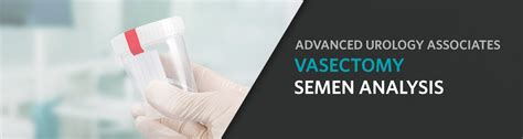 Vasectomy Semen Analysis Advanced Urology Associates