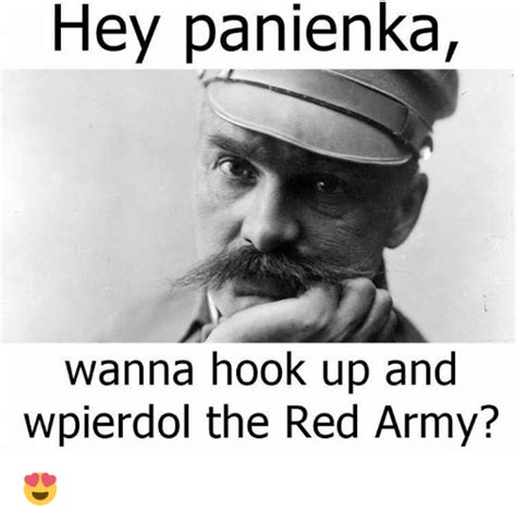 Hey Panienka Wanna Hook Up And Wpierdol The Red Army