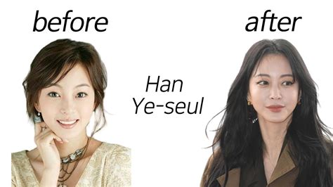 Han Ye Seul Before And After Youtube