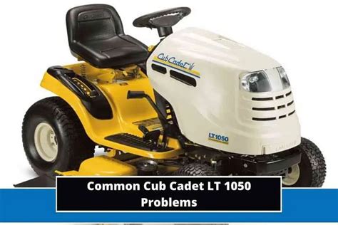 common cub cadet lt  problems troubleshooting