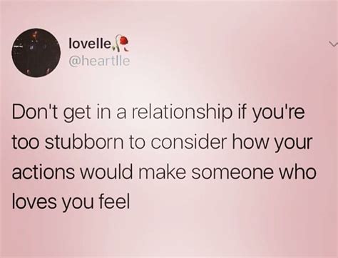 √ Being Stubborn In A Relationship Quotes