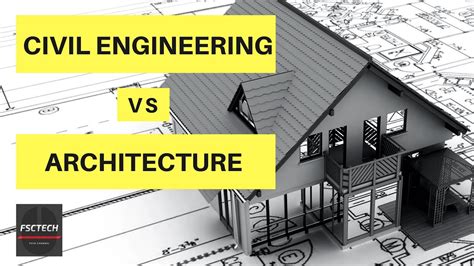 civil engineering  architecture engineering comparison   complete guide