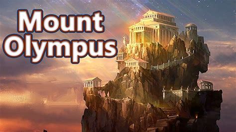 mount olympus  home  gods mythological curiosities    history youtube