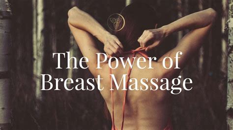 The Power Of Breast Massage Guided Practice Youtube