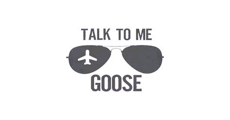 Talk To Me Goose Top Gun Talk To Me Goose Top Gun T