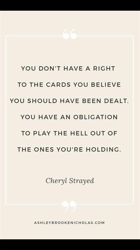 play your cards right cheryl strayed quotes quotes to
