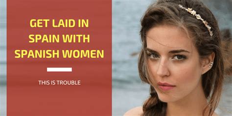 spanish women the true insider s secrets and guide this