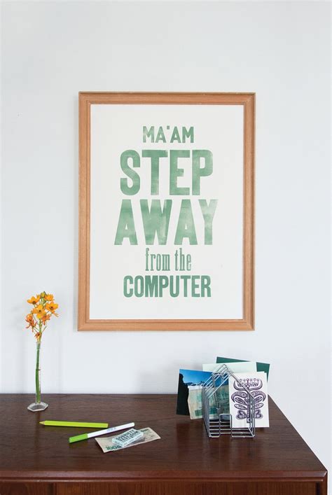 Ma Am Step Away From The Computer Green Letterpress