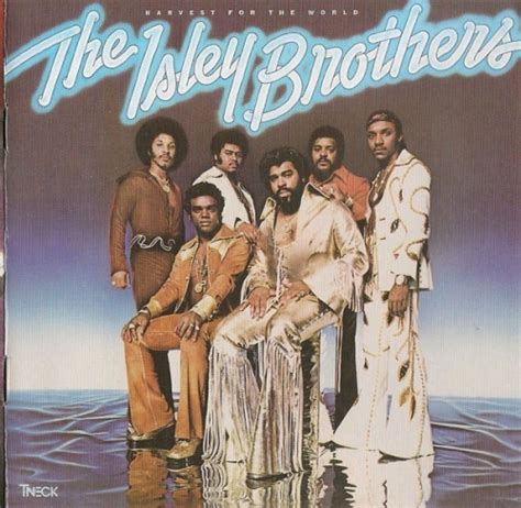the isley brothers harvest for the world album reviews songs and more