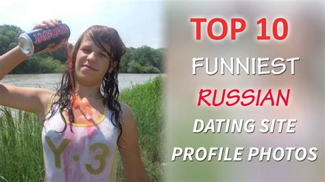 Top 10 Funnies Photos From Russian Dating Sites Youtube