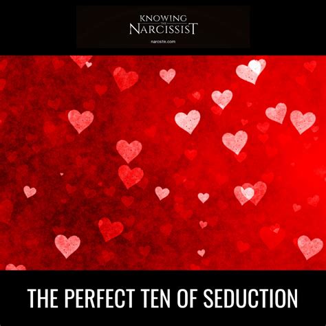 The Perfect Ten Of Seduction Hg Tudor Knowing The Narcissist The