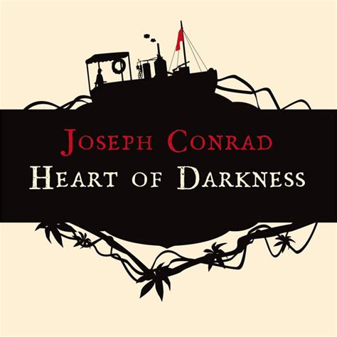 conrad heart  darkness humans evil imperialism racism writing endeavour