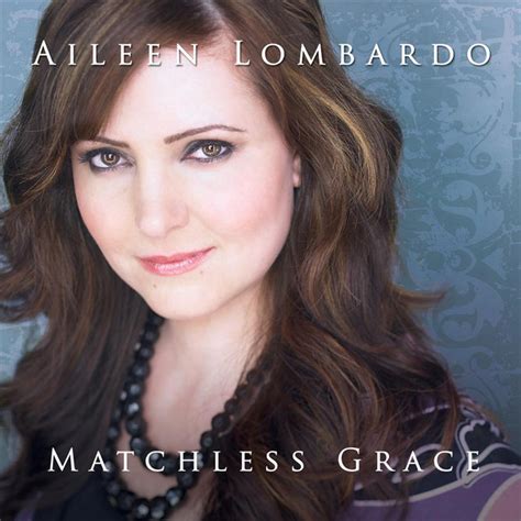 matchless grace album by aileen lombardo spotify