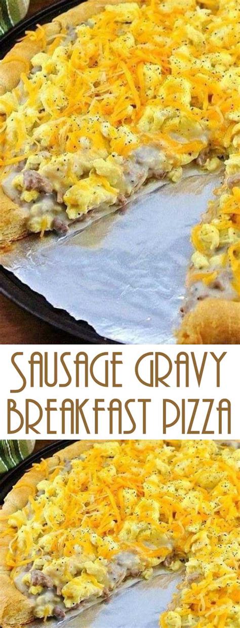 recipe  sausage gravy breakfast pizza   breakfast pizza