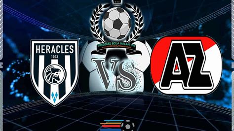 prediksi skor heracles  az  september  prediksi bola  prediksi jitu judi