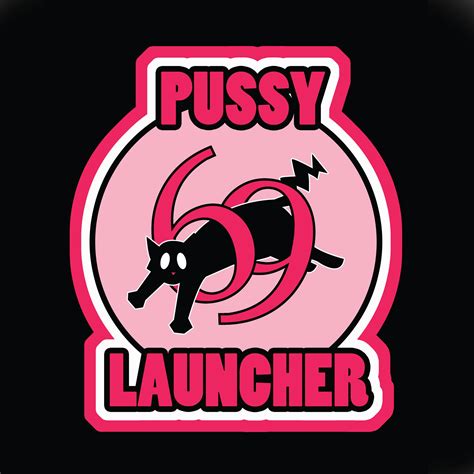 pussy launcher