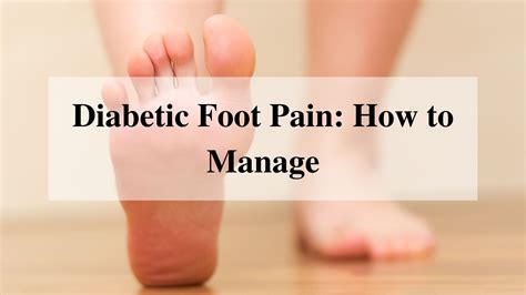 Diabetic Foot Pain Symptoms Treatment Prevention And Care