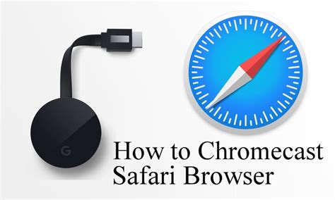 chromecast safari nettleser