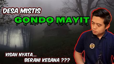 Masuk Kesana Berarti Mengantar Ny4wa⁉️ Misteri Desa Mistis Gondo Mayit