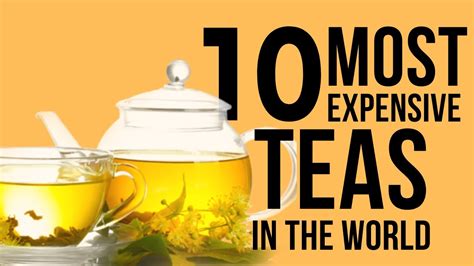 10 most expensive teas in the world talepost latest news india