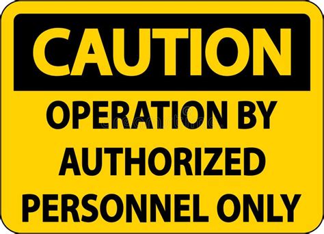 caution operation  authorized label sign  white background stock