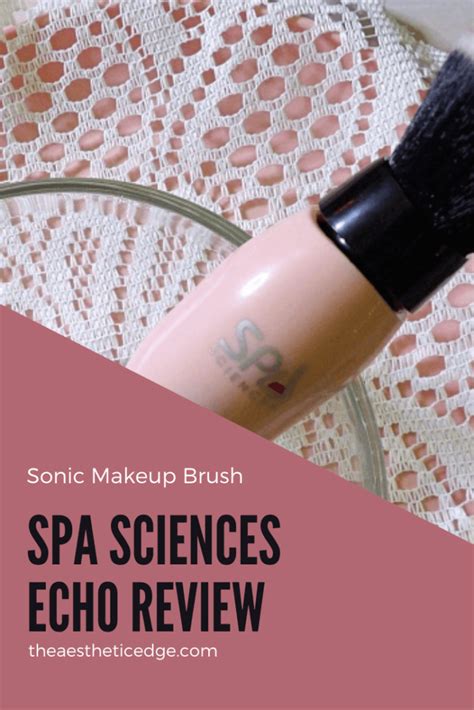 spa sciences echo review sonic makeup brush