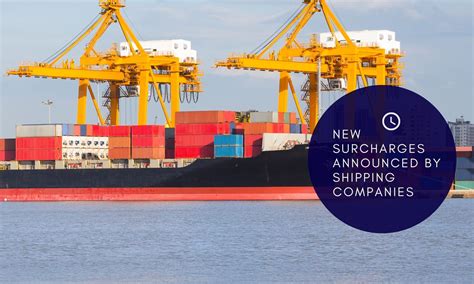 surcharges announced  shipping companies iberoforwarders news