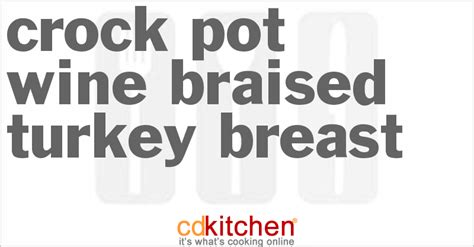 crock pot wine braised turkey breast recipe